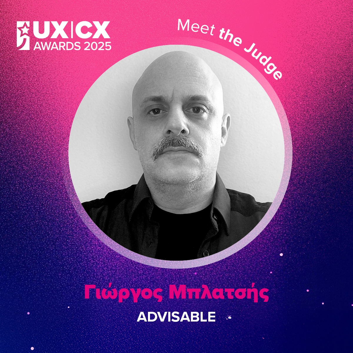 🎉 Ο Γιώργος Μπλατσής, Chief Design Officer της Advisable, θα συμμετάσχει στην κριτική επιτροπή των UX/CX Awards 2025!